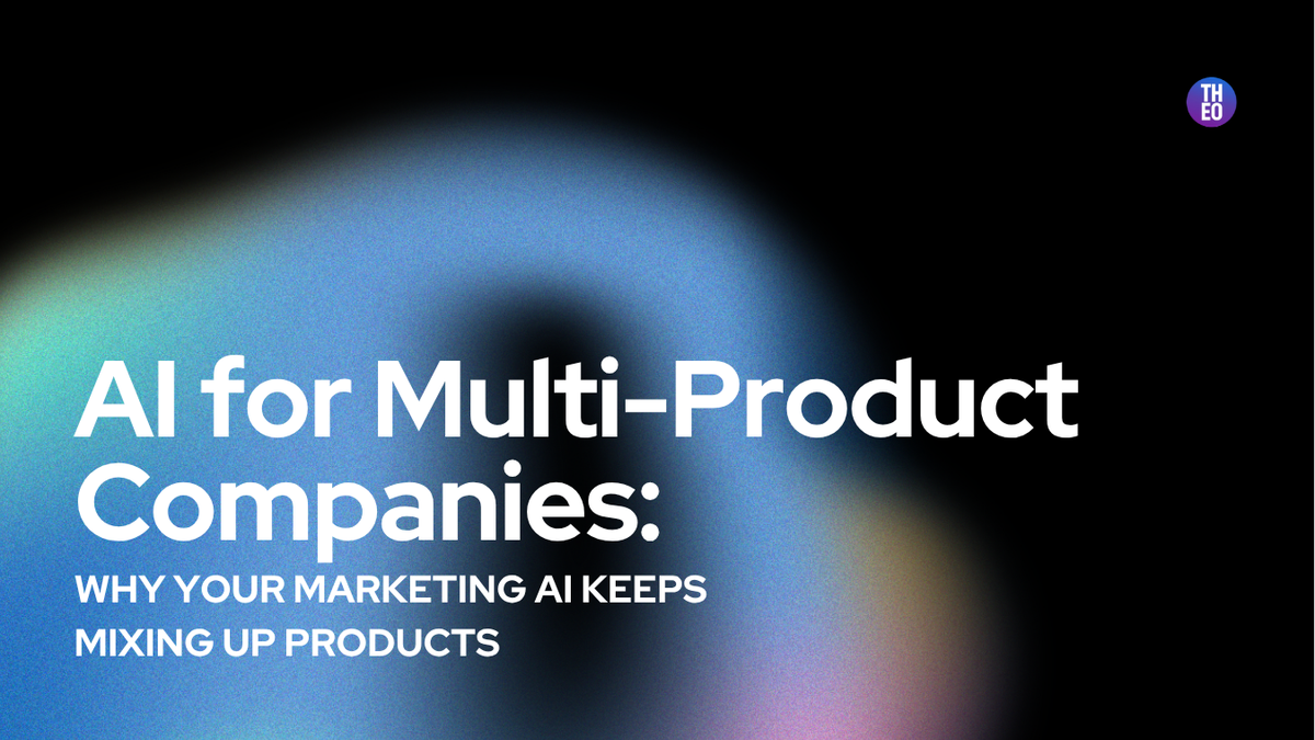 AI for Multi-Product Companies: Why Your Marketing AI Keeps Mixing Up Products (And What to Do About It)