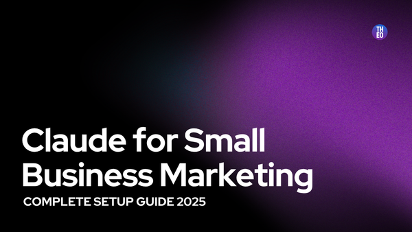 Claude for Small Business Marketing: Complete Setup Guide 2025