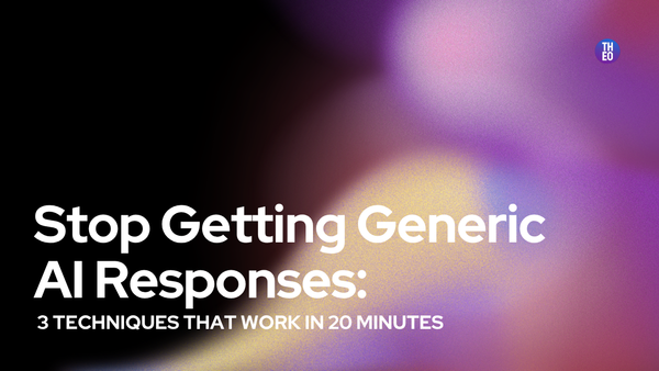Stop Getting Generic AI Responses: 3 Techniques That Work in 20 Minutes