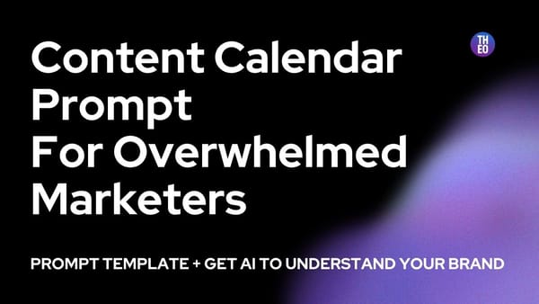 The Content Calendar AI Prompt That Stops Chaotic, Last-Minute Posting for Overwhelmed Marketers